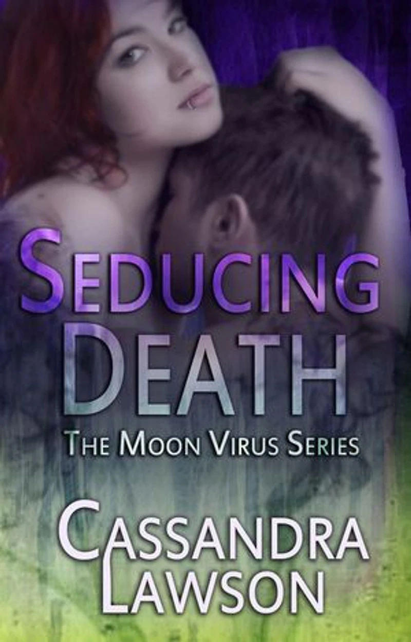 Seducing Death: Moon Virus, #3
