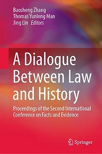 A Dialogue Between Law and History: Proceedings of the Second International Conference on Facts Evidence