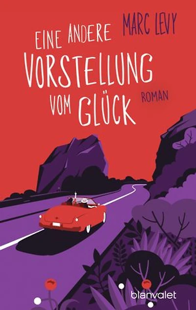 Eine andere Vorstellung vom Glück: Roman