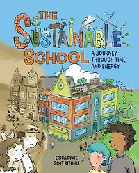 The Sustainable School: A Journey Through Time and Energy