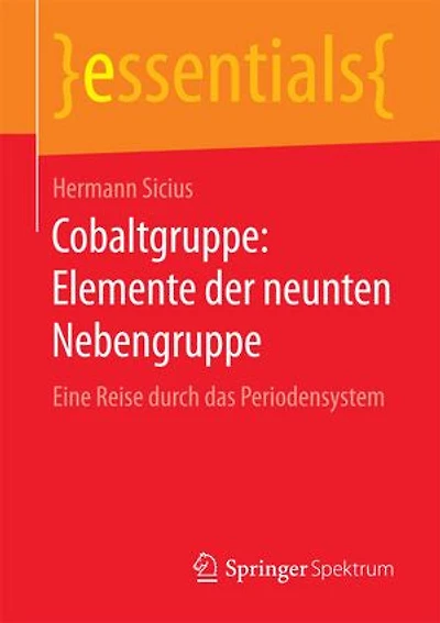 Cobaltgruppe: Elemente Der Neunten Nebengruppe: Eine Reise Durch Das Periodensystem