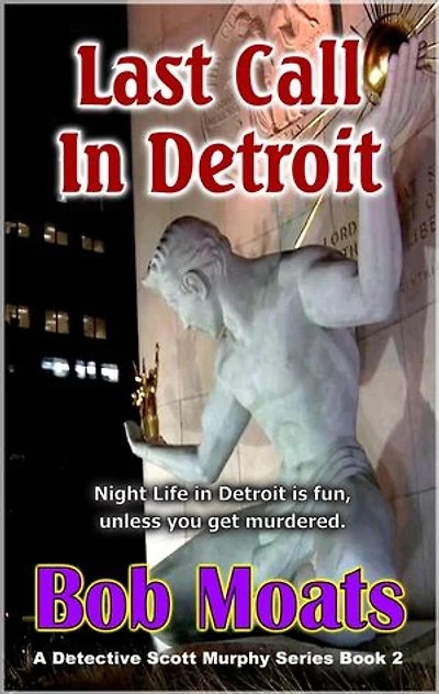 Last Call in Detroit: Detective Scott Murphy Series, #2