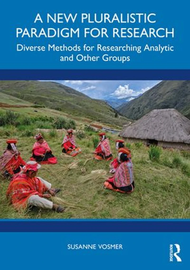 A New Pluralistic Paradigm for Research: Diverse Methods Researching Analytic and Other Groups