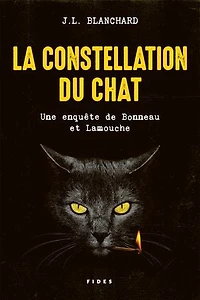 La constellation du chat: Une enquête de Bonneau et Lamouche