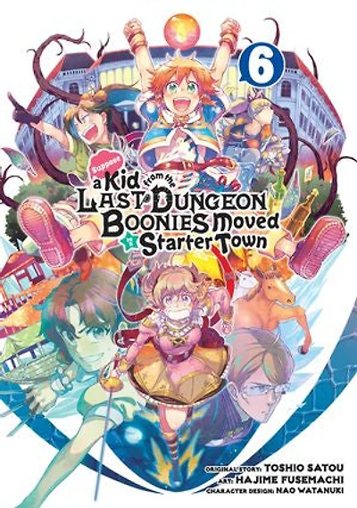Suppose a Kid from the Last Dungeon Boonies Moved to Starter Town 06 (Manga)