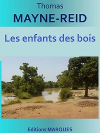 Les enfants des bois: Edition intégrale
