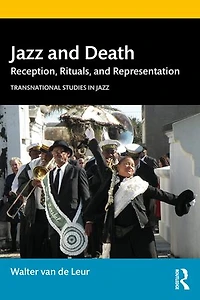 Jazz and Death: Reception, Rituals, Representations
