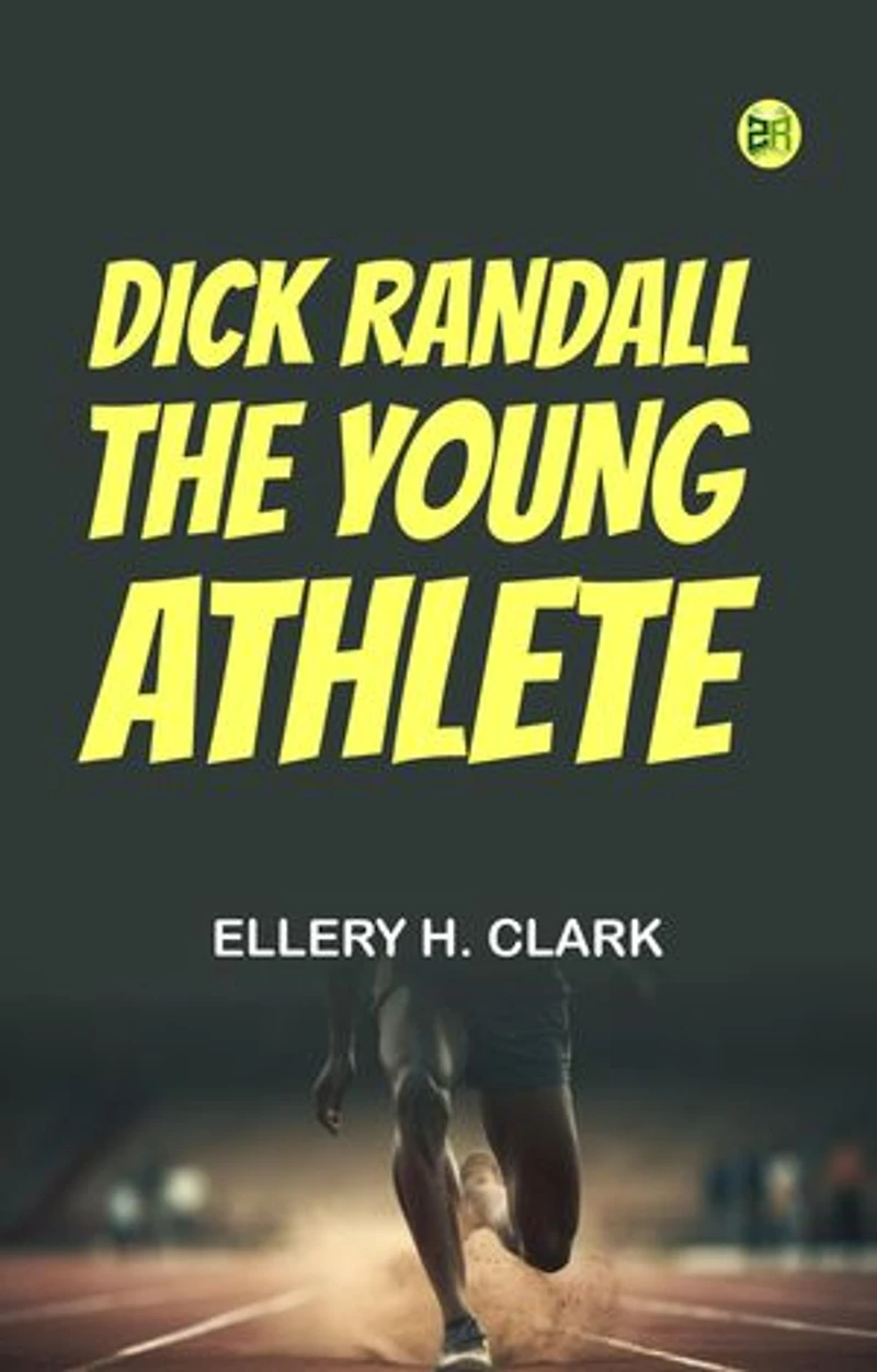 Dick Randall, the Young Athlete