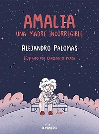 Amalia: Una madre incorregible