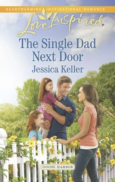 The Single Dad Next Door: A Fresh-Start Family Romance