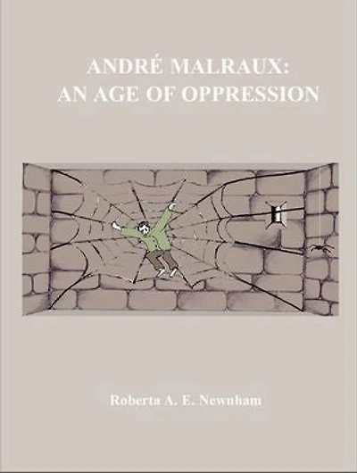 Andre Malraux: An Age Of Oppression