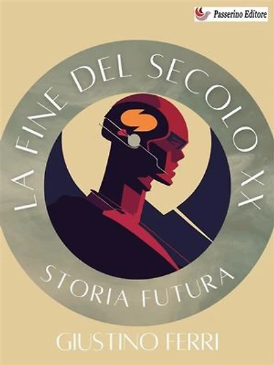 La fine del secolo XX: Storia futura