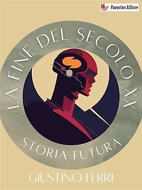La fine del secolo XX: Storia futura