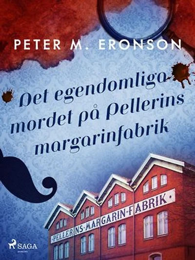 Det egendomliga mordet på Pellerins margarinfabrik