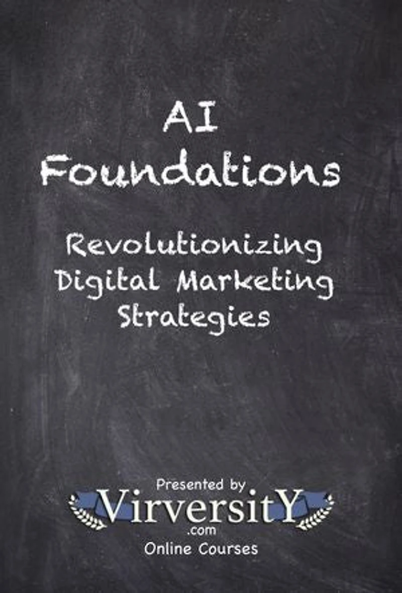 AI Foundations: Revolutionizing Digital Marketing Strategies