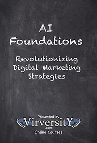 AI Foundations: Revolutionizing Digital Marketing Strategies