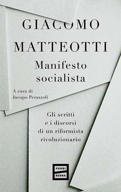 Manifesto socialista: Gli scritti e i doscorsi di un riformista rivoluzionario