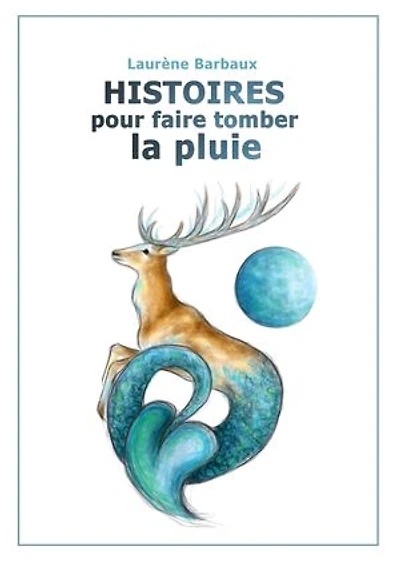 Histoires pour faire tomber la pluie