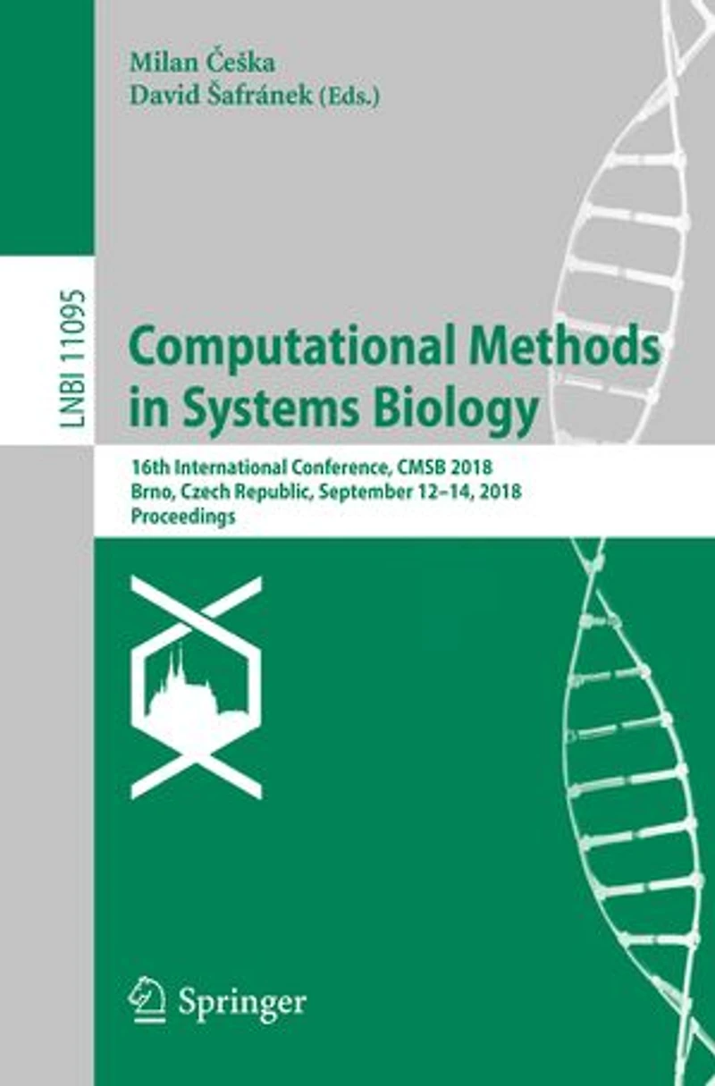 Computational Methods Systems Biology: 16th International Conference, CMSB 2018, Brno, Czech Republic, September 12-14, Proceedings