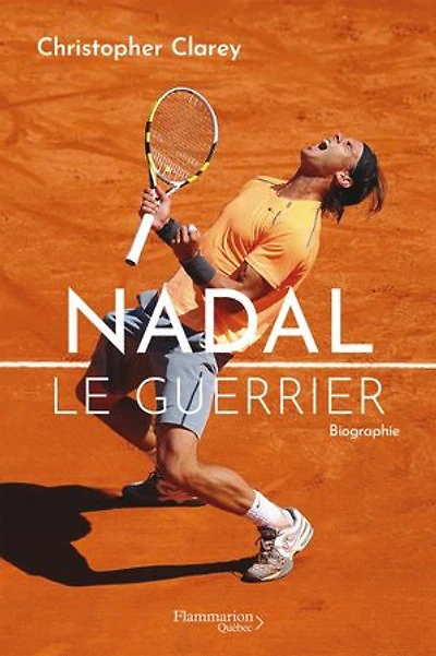 Rafael Nadal Le guerrier: guerrier