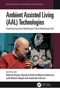 Ambient Assisted Living (AAL) Technologies: Transitioning from Healthcare 4.0 to 5.0