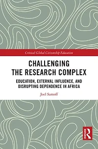 Challenging the Research Complex: Education, External Influence, and Disrupting Dependence Africa