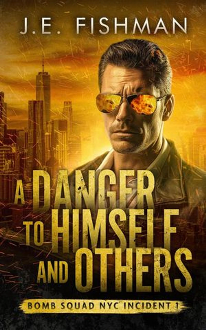 A Danger to Himself and Others: Bomb Squad NYC, #1
