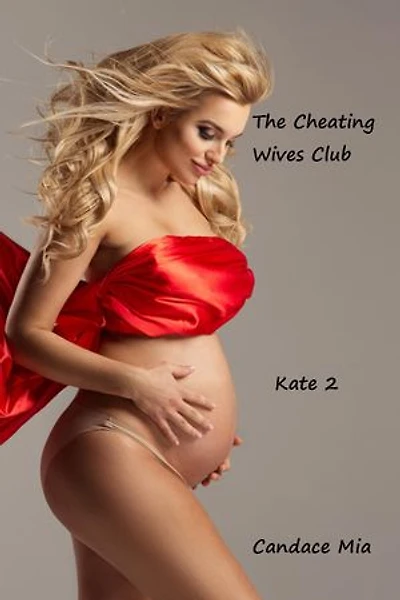 The Cheating Wives Club: Kate 2