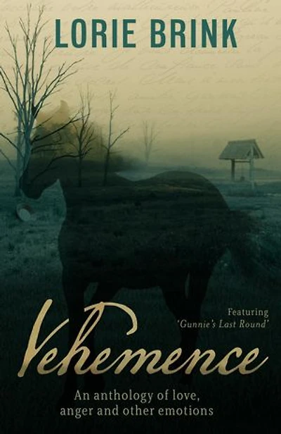 Vehemence: An anthology of love, anger and other emotions