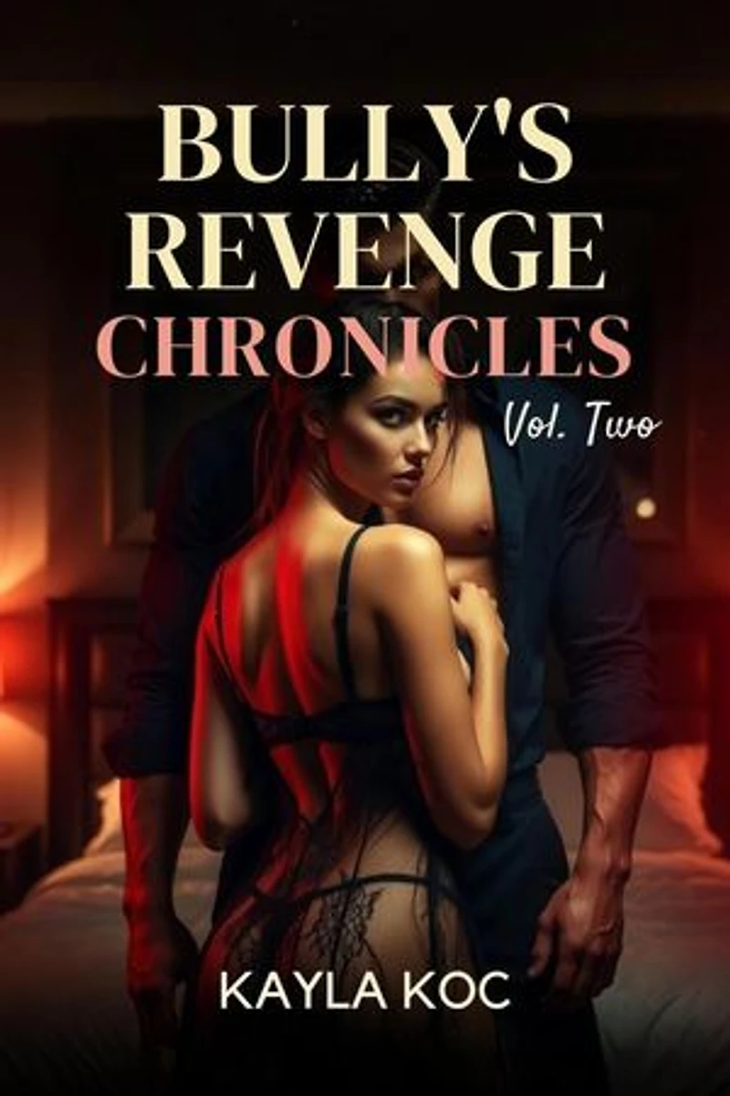 Bully's Revenge Chronicles Vol. Two: Bully's Revenge Chronicles, #2