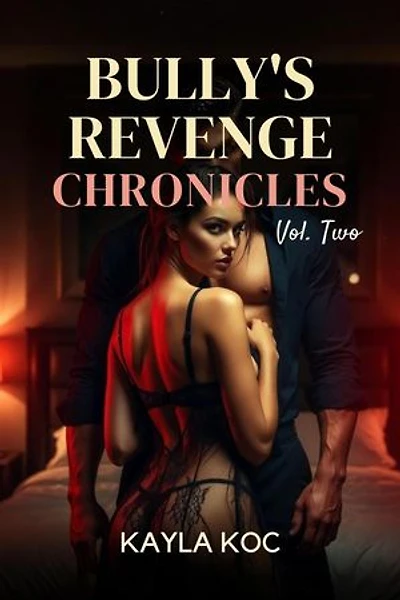 Bully's Revenge Chronicles Vol. Two: Bully's Revenge Chronicles, #2