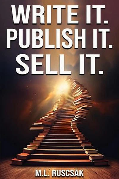 Write it. Publish it. Sell it.: Write it. Publish it. Sell It., #1