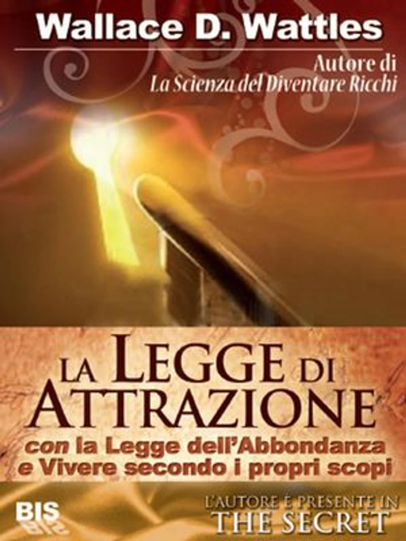La legge di attrazione (tradotto): Con "La Legge dell'Abbondanza" e "Vivere secondo i propri Scopi"