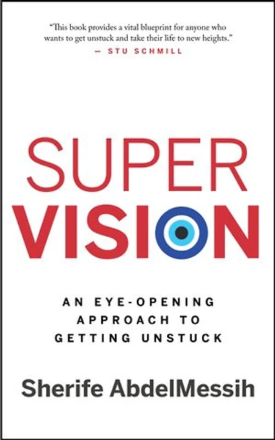 Super Vision: An Eye-Opening Approach to Getting Unstuck