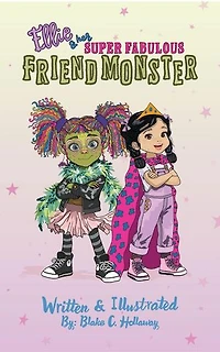 Ellie & Her Super Fabulous Friend Monster