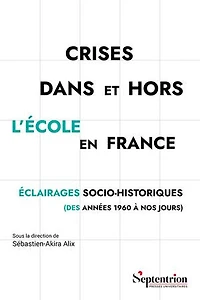 Crises dans et hors l’école en France: Éclairages socio-historiques (des années 1960 à nos jours)