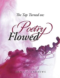 The Tap Turned On: Poetry Flowed