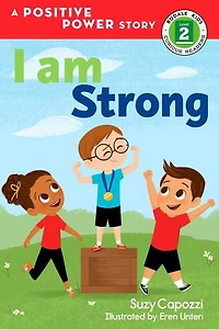 I Am Strong: A Positive Power Story