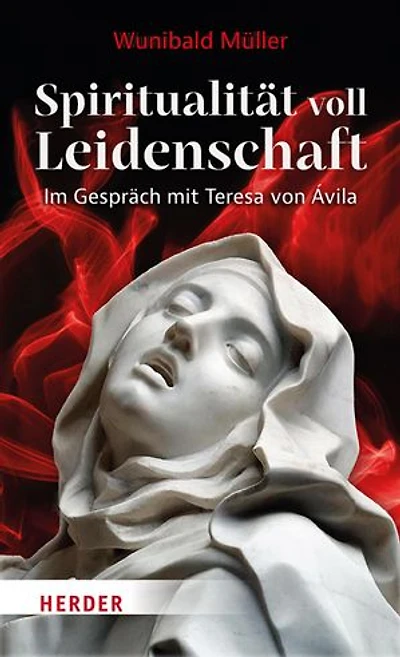 Spiritualität voll Leidenschaft: Im Gespräch mit Teresa von Ávila