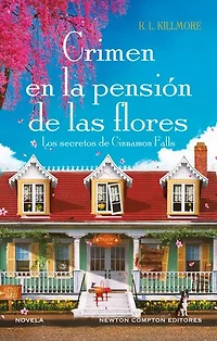 Crimen en la pensión de las flores. Los secretos de Cinnamon Falls