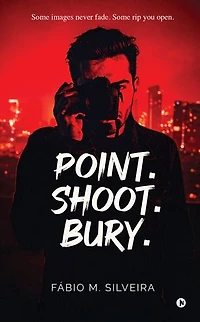 POINT . SHOOT . BURY