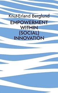 Empowerment within (social) innovation: How innovative entrepreneurial acitivity can ensure equality of opportunity