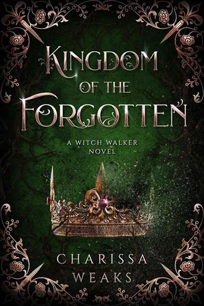 Kingdom of the Forgotten: Witch Walker, #4