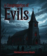 A Congregation of Evils
