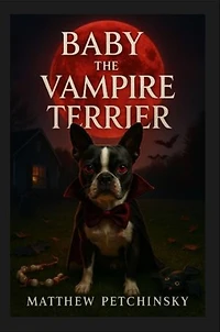 Baby the Vampire Terrier