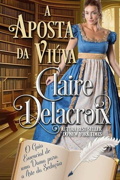 A Aposta da Viúva: O Guia Essencial de uma Dama para a Arte da Sedução, #3