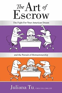 Art of Escrow: The Fight For Your American Dream and the Pursuit of Homeownership