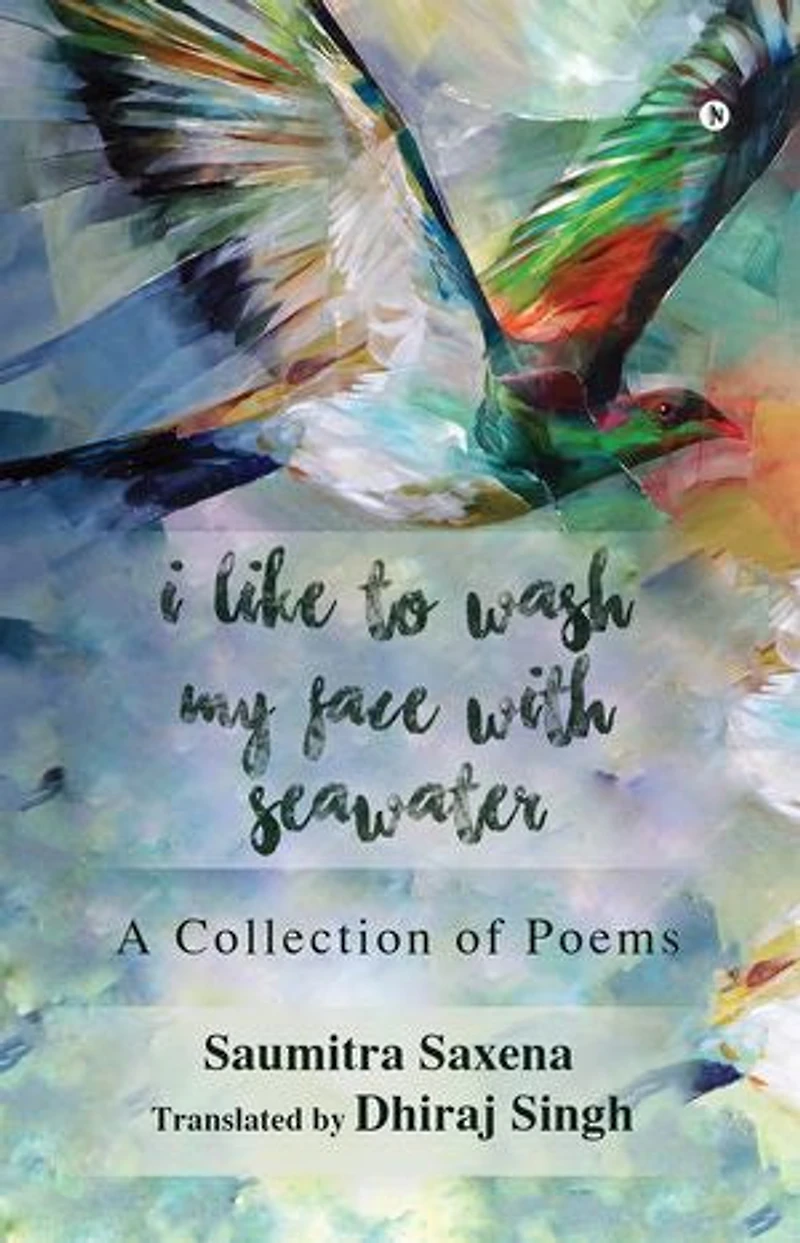 I Like to Wash My Face with Seawater: A Collection of Poems