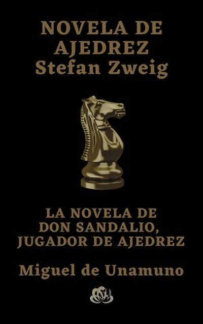 NOVELA DE AJEDREZ - LA NOVELA DE DON SANDALIO, JUGADOR DE AJEDREZ