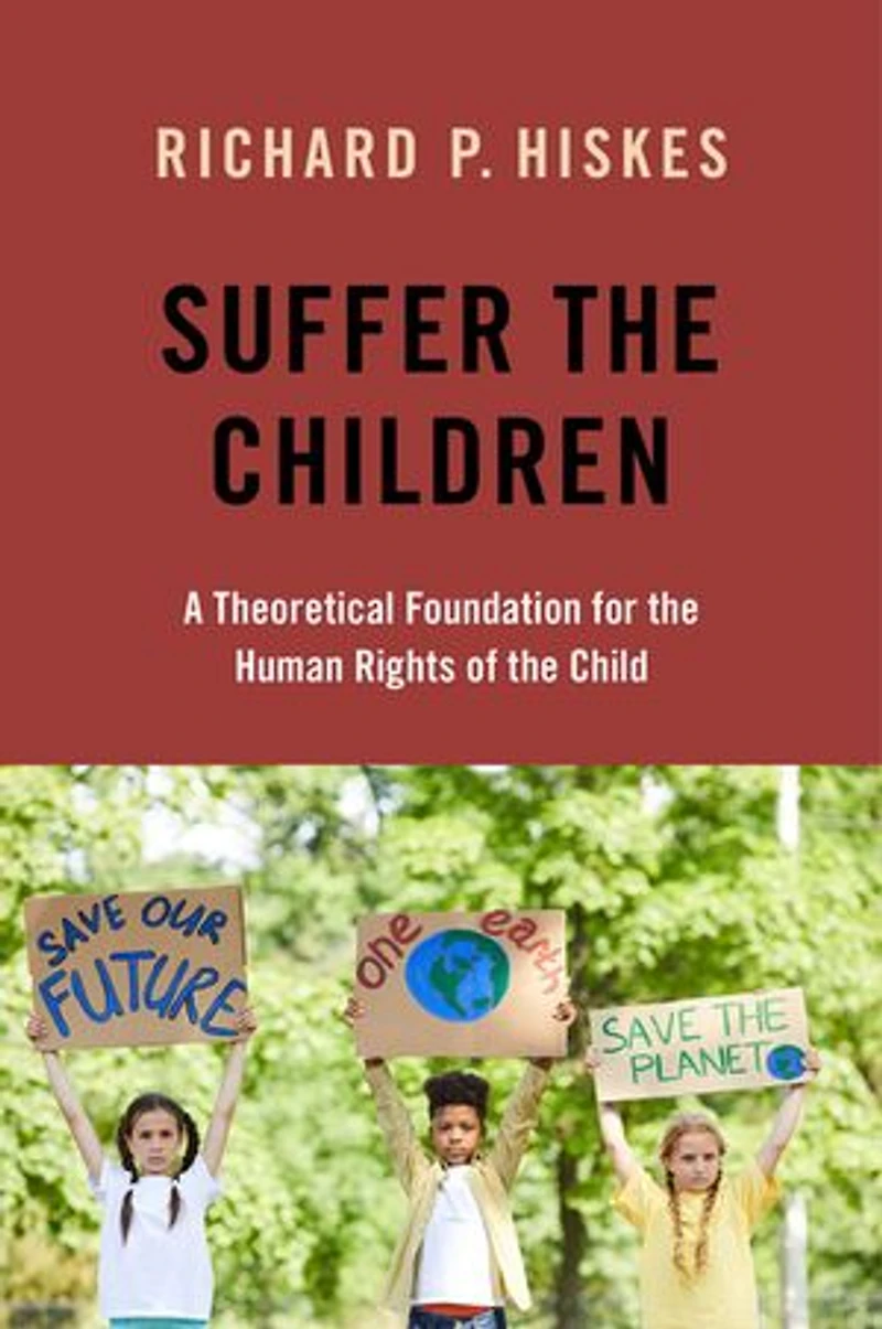 Suffer The Children: A Theoretical Foundation For Human Rights Of Child